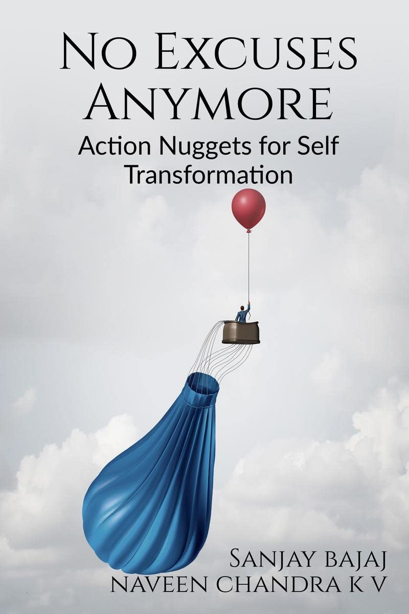 No Excuses Anymore : Action Nuggets for Self Transformation