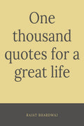 One thousand quotes for a great life