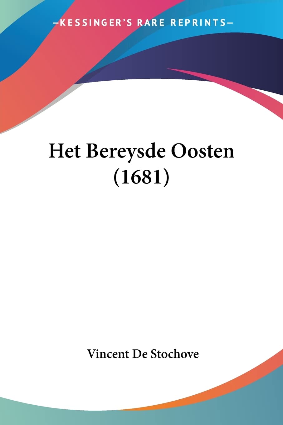 Het Bereysde Oosten (1681) (Chinese Edition)