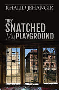 They Snatched My Playground