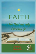 Faith : The Final And The Only Door To Life