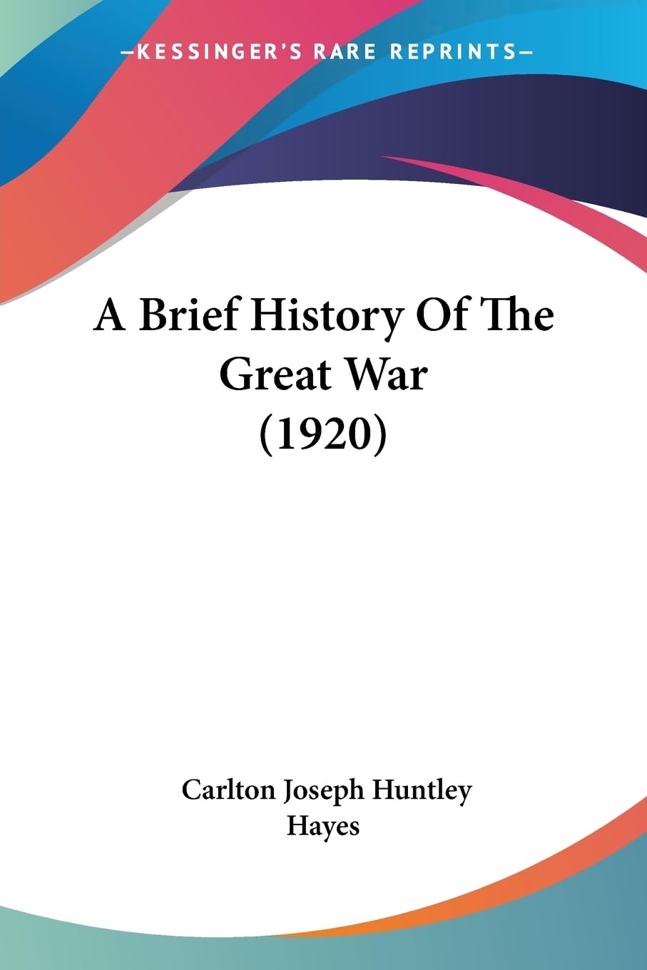 A Brief History Of The Great War (1920)