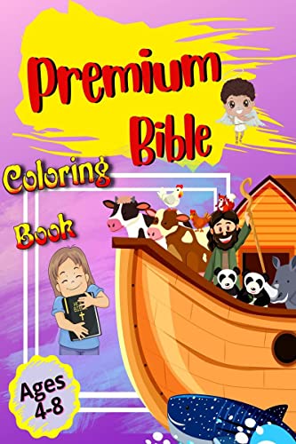 Premium Bible Coloring Book : Premium Coloring Pages and Story About Jesus (Kidds Coloring Books Ages 48)