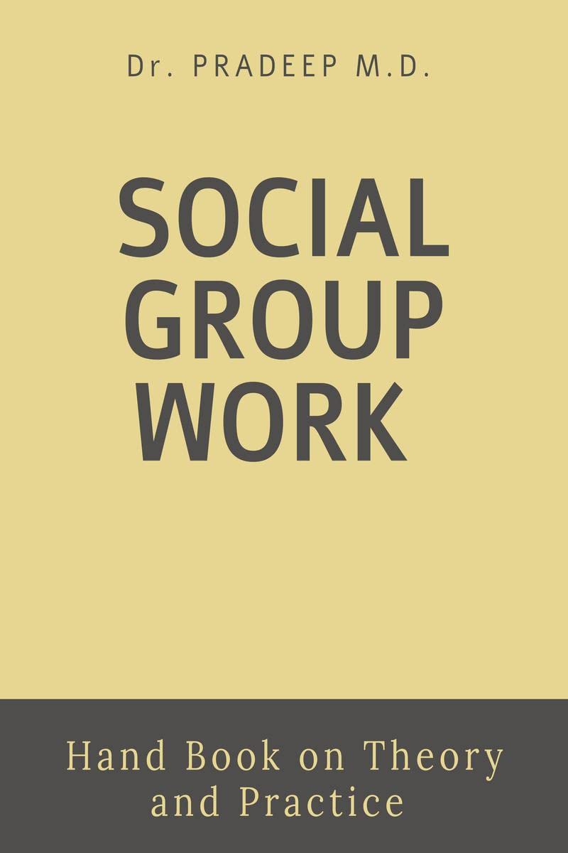 Social Group Work : Theory and Practice