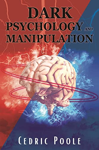 Dark Psychology and Manipulation : Using the Art of Persuasion, you can Influence and Control Anybody in Just Ten Minutes. Disco
