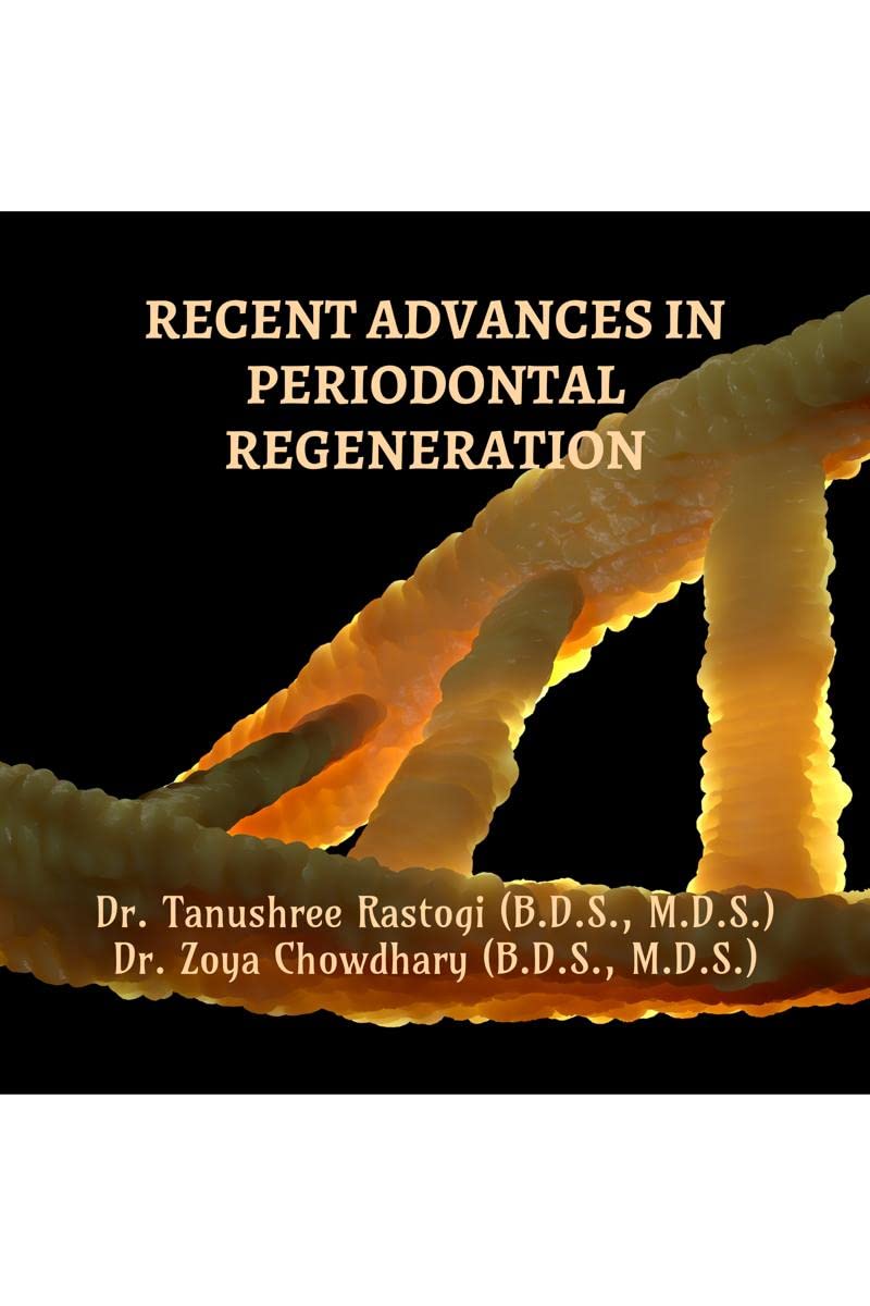 RECENT ADVANCES IN PERIODONTAL REGENERATION