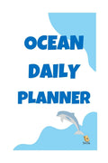Ocean Daily Planner : Planner for the week  Students Daily Planner  Large (6 x 9 inches)  100 Pages
