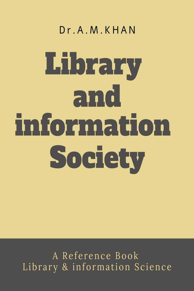 Library and information Society : A Reference Book For Library & information Science
