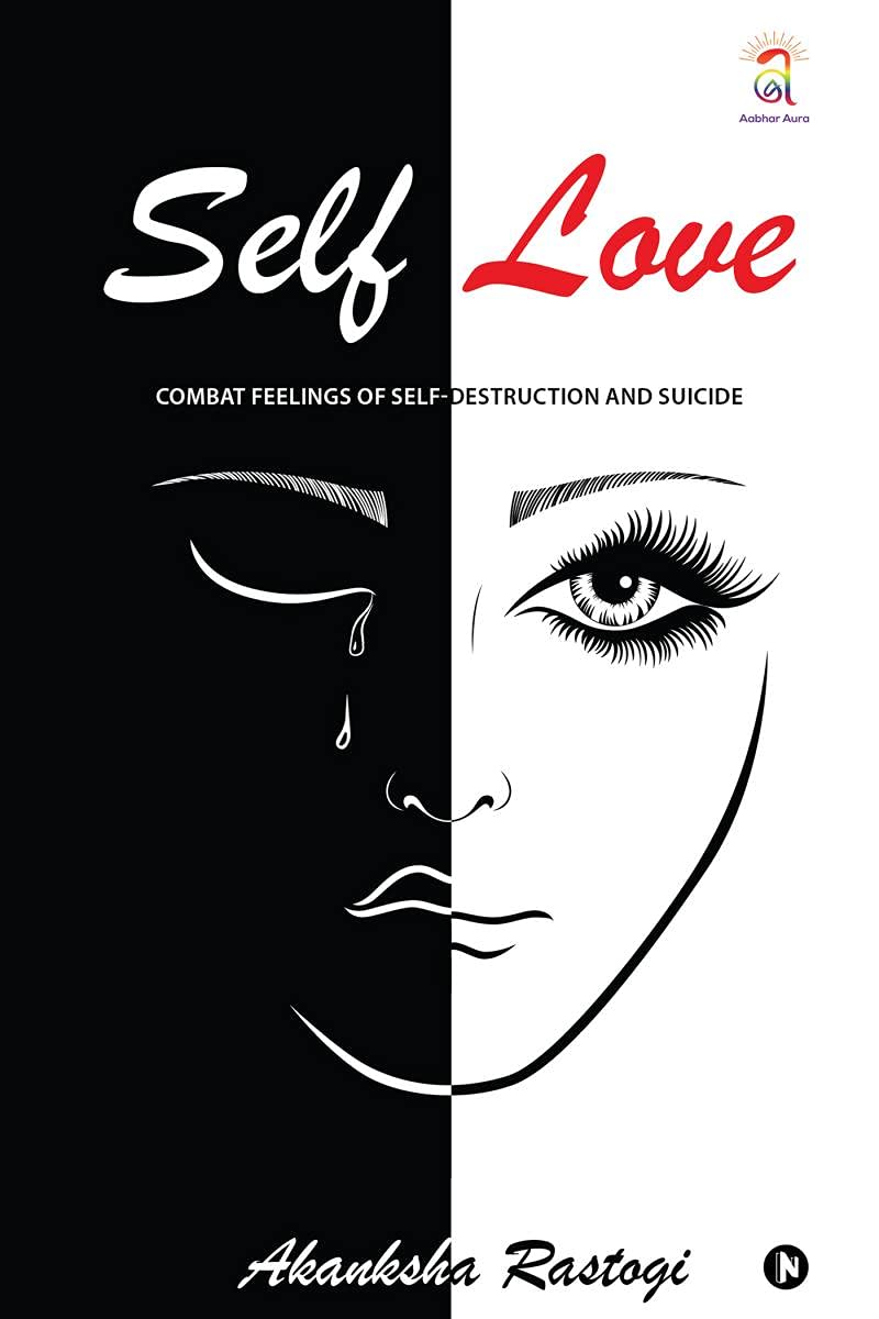 Self Love : Combat Feelings Of SelfDestruction And Suicide
