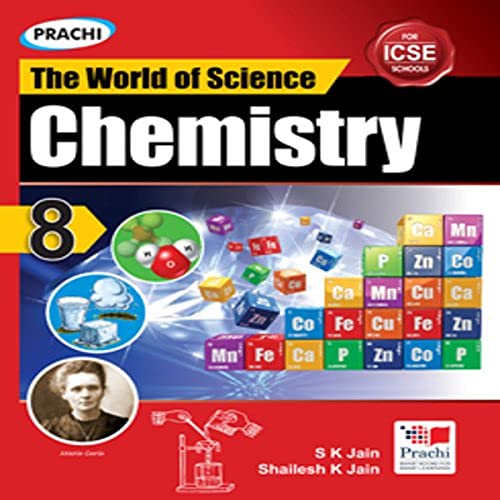 ICSE The World of Science : Chemistry8