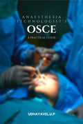 Anaesthesia Technologists OSCE : A PracticalGuide