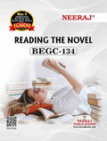 NEERAJ BEGC134 Reading The NovelIGNOUChapter Wise Help Book including Many Solved SAMPLE Papers & Important Exam Notes Publis