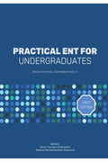 PRACTICAL ENT FOR UNDERGRADUATES: BRIDGE MATERIAL FOR MBBS PHASE III