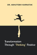 Transformation through Thinking Positive