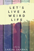 LetS Live A Weird Life