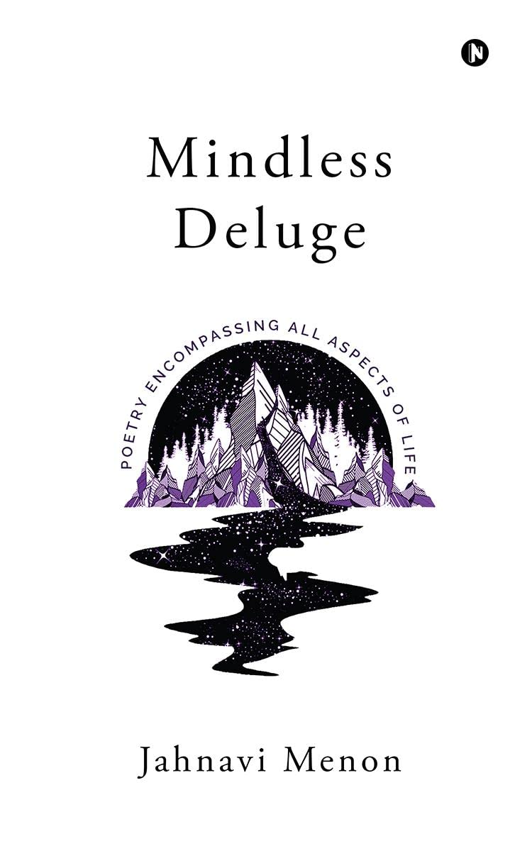 Mindless Deluge : Poetry Encompassing All Aspects of Life
