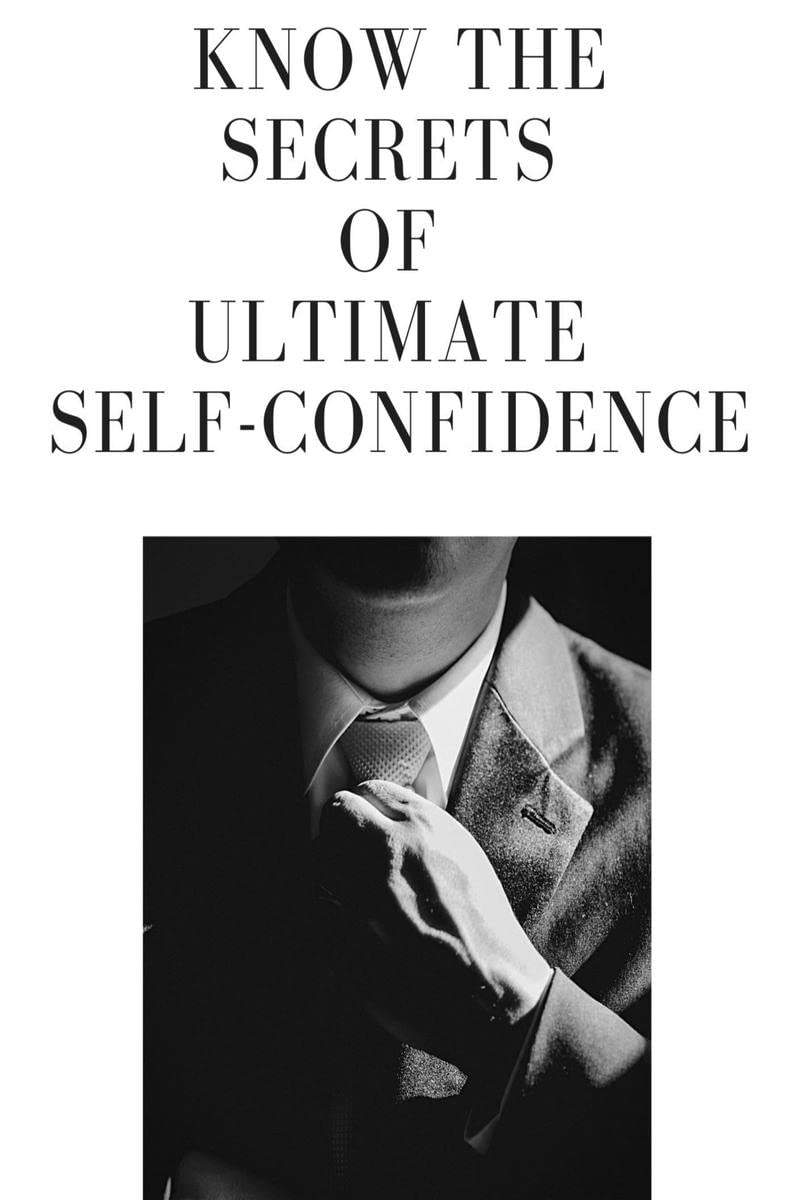 Know the secrets of ultimate selfconfidence