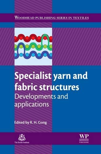 Specialist Yarn and Fabric Structures: Developments and Applications (Woodhead Publishing Series in Textiles)