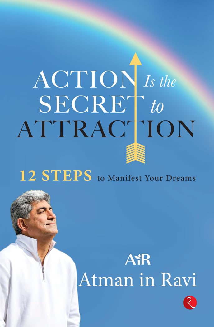 Action Is the Secret to Attraction : 12 Steps to Manifest Your Dreams