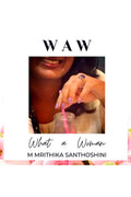 W A W : What A Woman