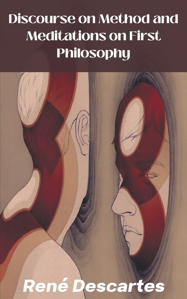 Discourse On Method And Meditations On First Philosophy