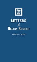 Letters Of Helena Roerich Ii: 19351939