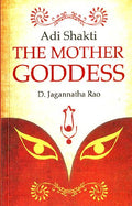 Adi Shakti the Mother Goddess