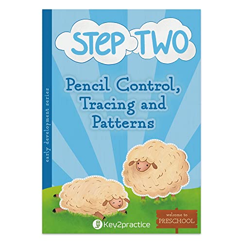 Key2Practice PreSchool Step Two Early Development Series : 48 Worksheets, Pencil Control, Tracing and Patterns