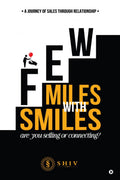 Few Miles With Smiles: A Journey of Sales Through Relationship