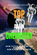 Top Again Chemistry : 100% Guarantee Clear Board And Competitive Exam Jee/Neet