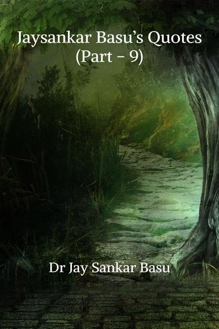 Jaysankar BasuS Quotes (Part  9) B & W