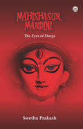 Mahishasur Mardini  The Eyes of Durga