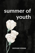 summer of youth : A collection of poems