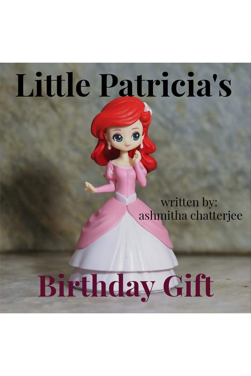 Little PatriciaS Birthday Gift