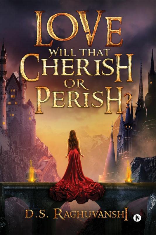 Love Will That Cherish Or Perish?