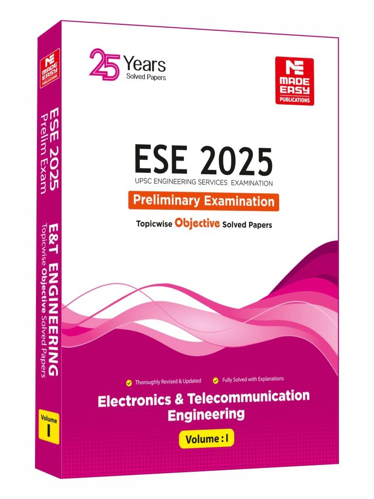 Ese 2025: Preliminary Exam: Electronics And Telecom. Engineering Objective Solved Paper Vol1