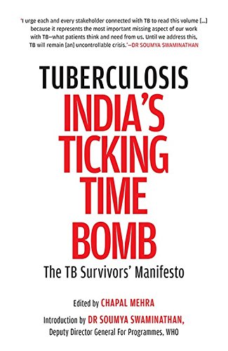TuberculosisIndiaS Ticking Time Bomb: The Tb Survivors Ma