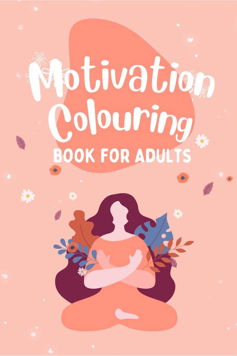 Motivation Colouring Book for Adults