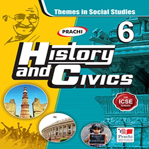 ICSE Themes in Social Studies : History and Civics  6