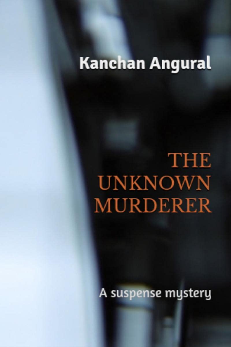 The Unknown Murderer : A Suspense Mystery