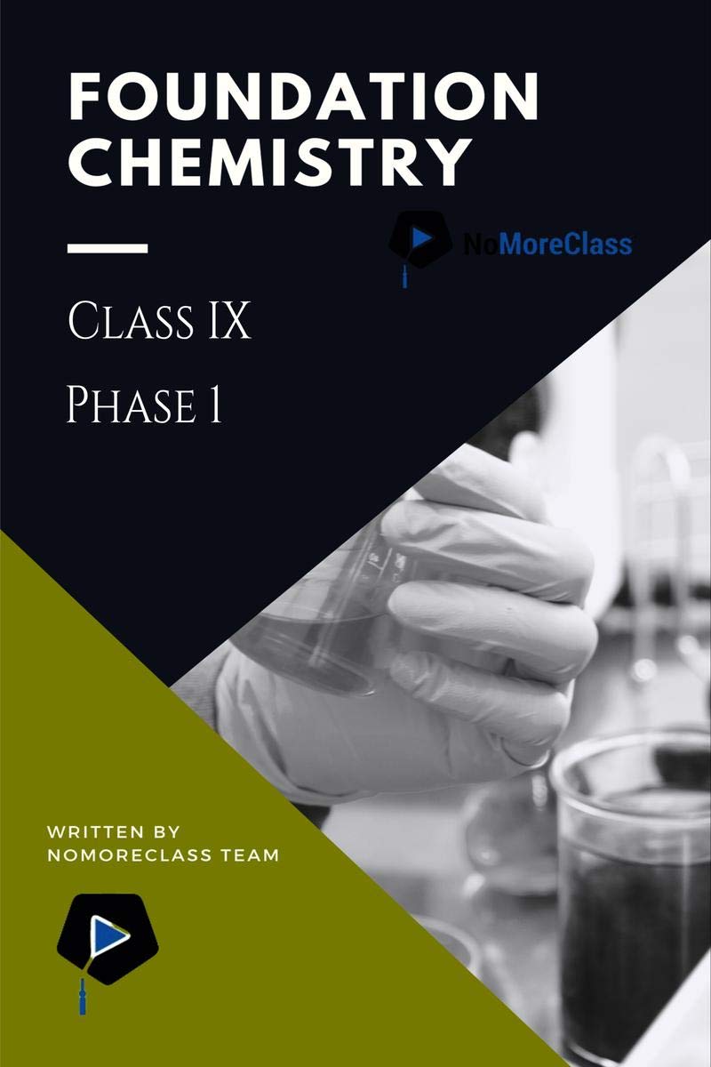 Foundation Chemistry Class Ix (Phase 1)