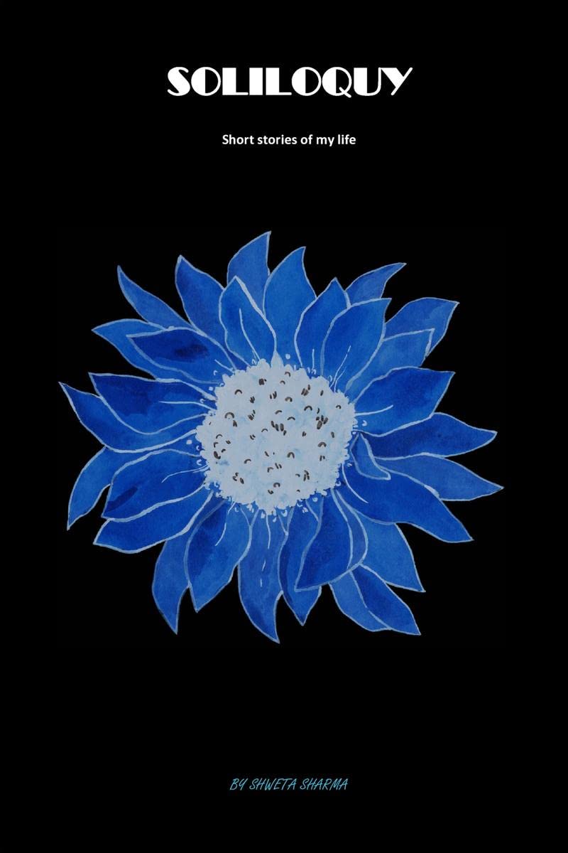 SOLILOQUY: Short stories of my life
