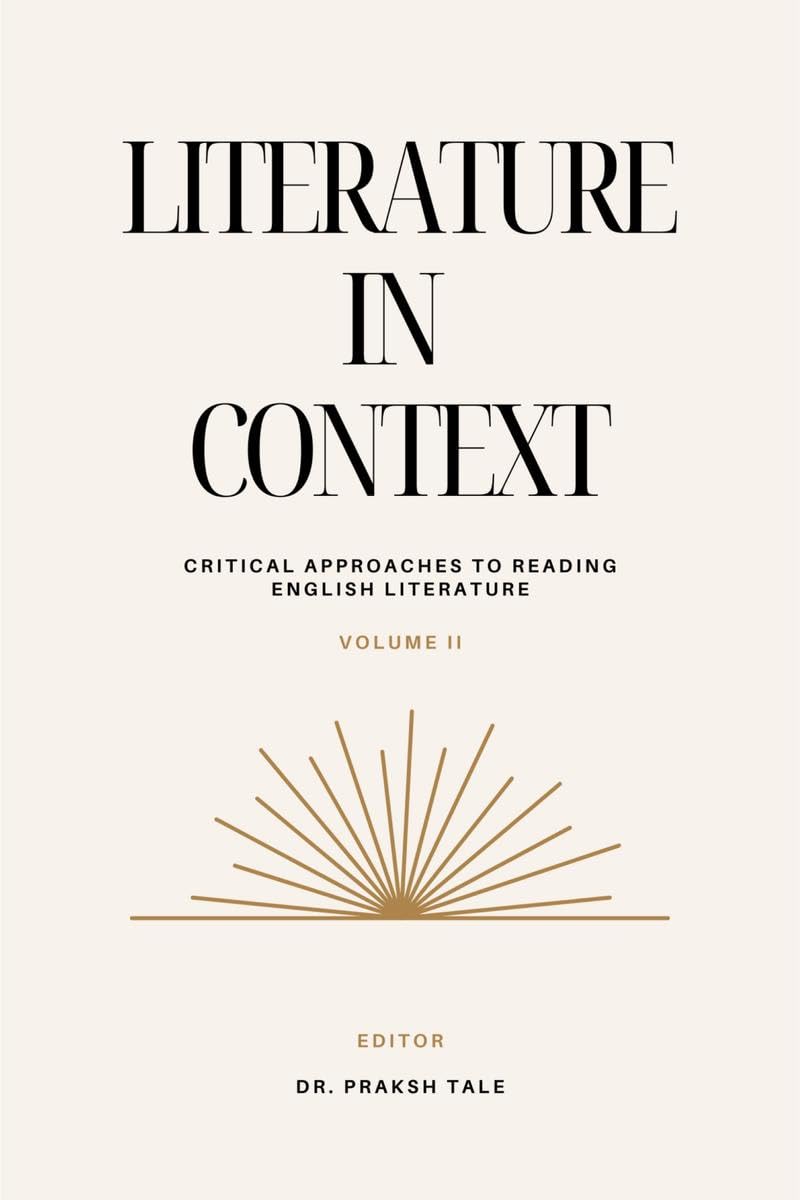Literature in ContextVolumeII: Critical Approaches to Reading English Literature