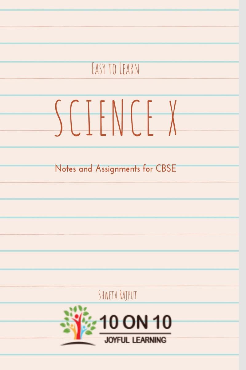 Easy To Learn Science Notes X : Class X