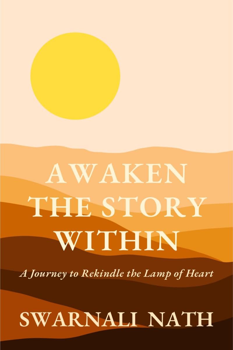 Awaken the Story Within : A Journey to Rekindle the Lamp of Heart