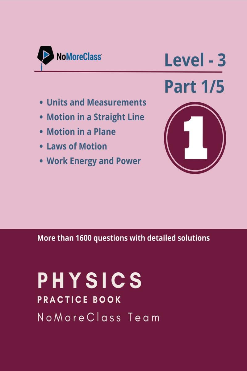 Physics Practice Book Level3 Part 1 of 5 : NoMoreClass Physics Practice Book