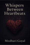 WHISPERS BETWEEN HEARTBEATS