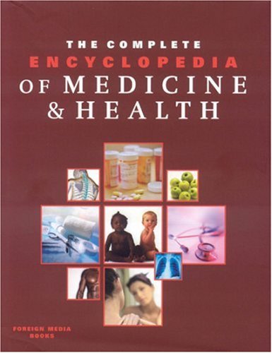 The Complete Encyclopedia of Medicine & Health