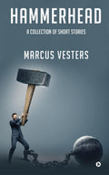 Hammerhead : A Collection of Short Stories
