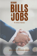 Behind Bills & Jobs : The stories of Business